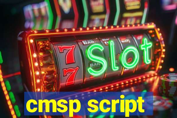 cmsp script